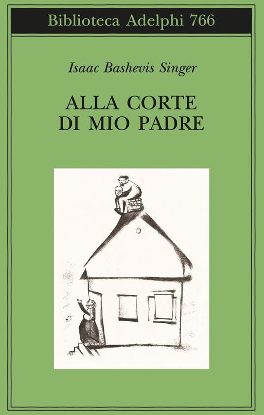 Alla corte di mio padre - Isaac Bashevis Singer - copertina