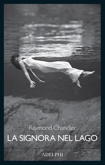 La signora nel lago - Raymond Chandler - copertina