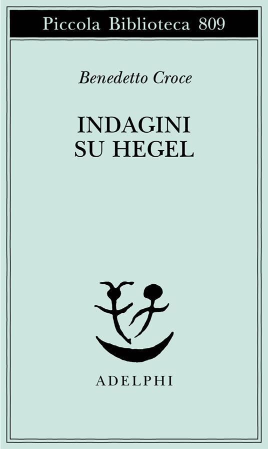 Indagini su Hegel - Benedetto Croce - copertina