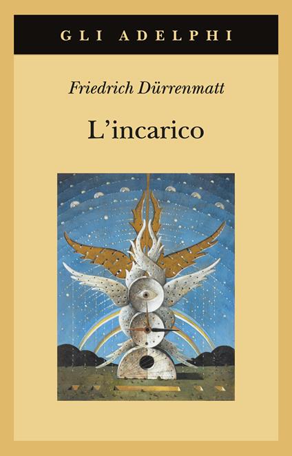 L'incarico ovvero Sull'osservare di chi osserva gli osservatori. Novella in ventiquattro frasi - Friedrich Dürrenmatt - copertina