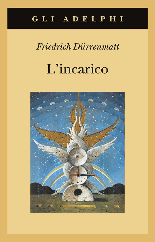 L'incarico ovvero Sull'osservare di chi osserva gli osservatori. Novella in ventiquattro frasi - Friedrich Dürrenmatt - copertina