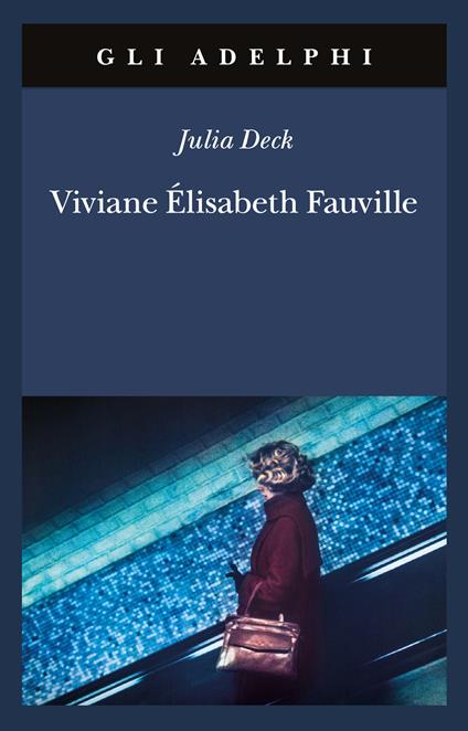 Viviane Élisabeth Fauville - Julia Deck - copertina