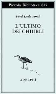 Libro L'ultimo dei chiurli Fred Bodsworth