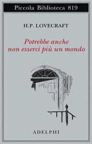 Potrebbe anche non esserci più un mondo