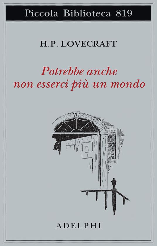 Potrebbe anche non esserci più un mondo - Howard P. Lovecraft - copertina