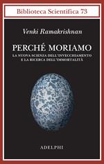 Perché moriamo