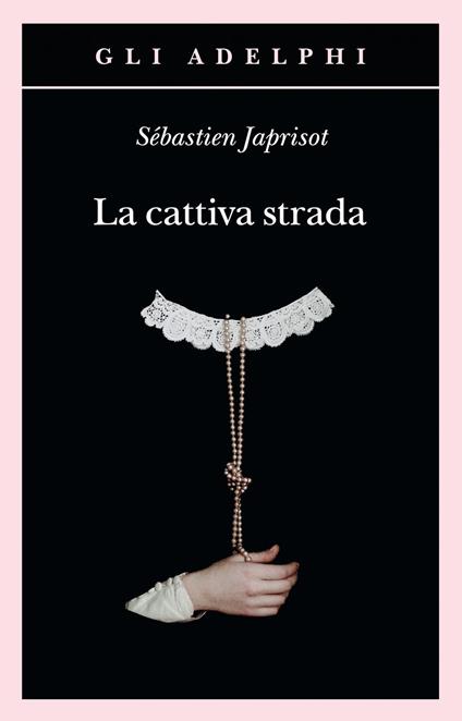 La cattiva strada - Sébastien Japrisot - copertina