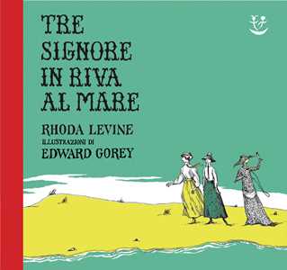 Libro Tre signore in riva al mare. Ediz. a colori Rhoda Levine
