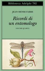 Libro Ricordi di un entomologo. Vol. 4 Jean-Henri Fabre