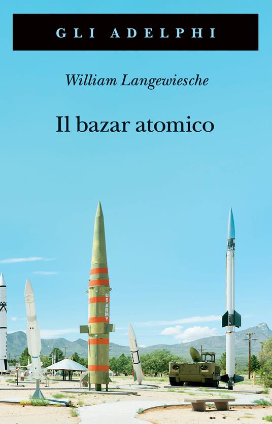 Il bazar atomico - William Langewiesche - copertina