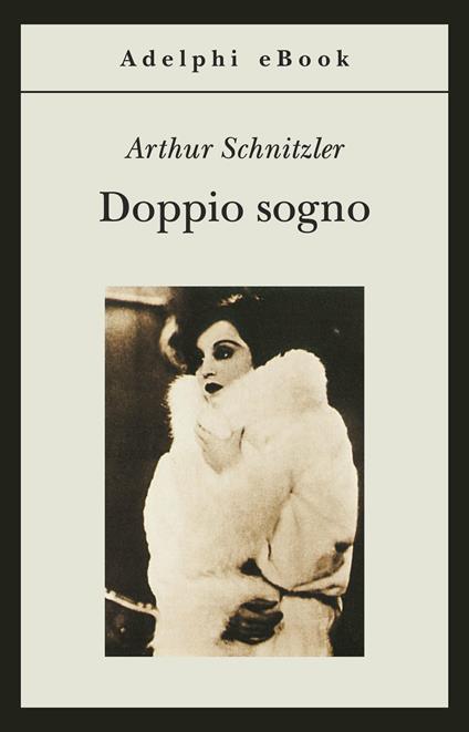 Doppio sogno - Arthur Schnitzler,Giuseppe Farese - ebook