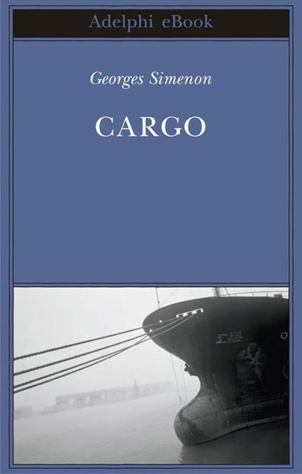 Cargo - Georges Simenon,Marco Bevilacqua - ebook