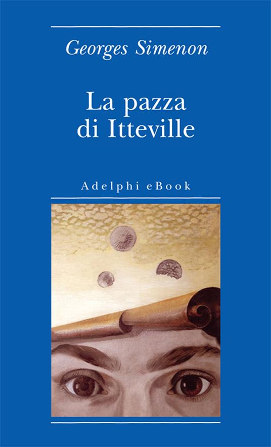 La pazza di Itteville - Georges Simenon,Ena Marchi,Massimo Scotti - ebook
