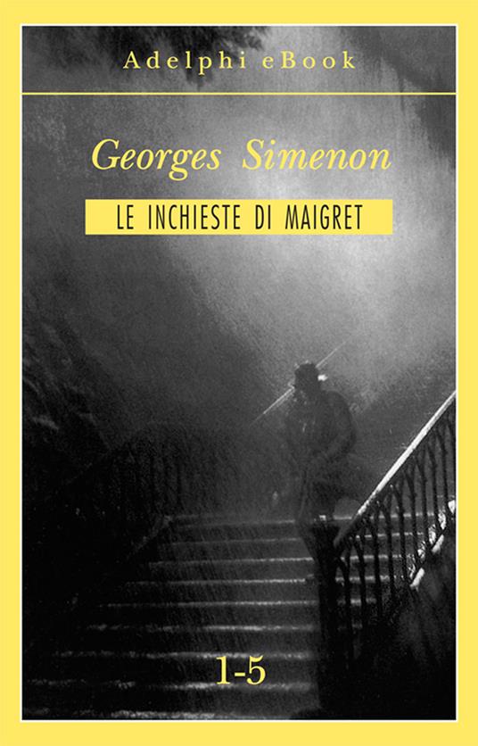 Le inchieste di Maigret vol. 1-5 - Georges Simenon - ebook