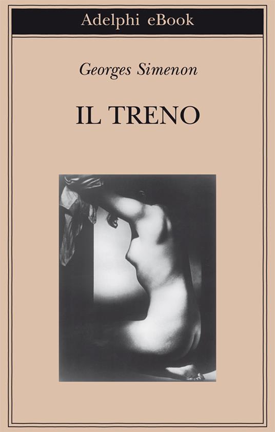 Il treno - Georges Simenon,Massimo Romano - ebook
