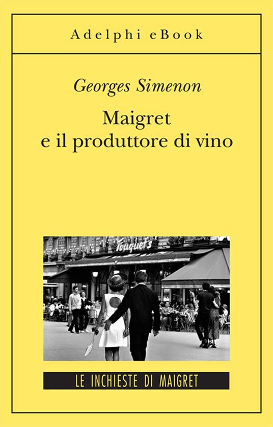Maigret e il produttore di vino - Georges Simenon,Elda Necchi - ebook