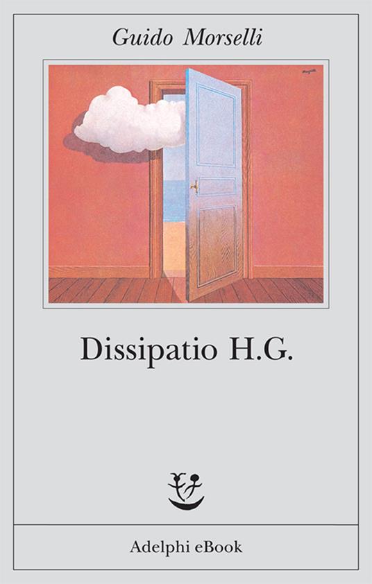 Dissipatio H. G. - Guido Morselli - ebook