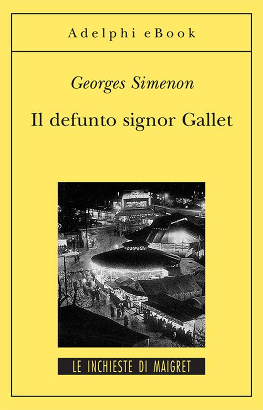 Il defunto signor Gallet - Georges Simenon,Elina Klersy Imberciadori - ebook