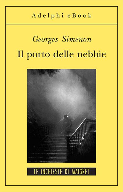 Il porto delle nebbie - Georges Simenon,Fabrizio Ascari - ebook