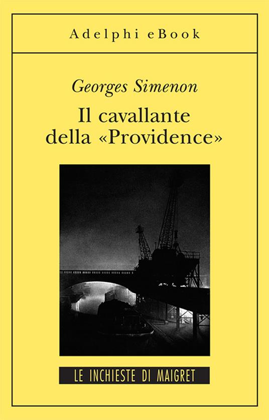 Il cavallante della «Providence» - Georges Simenon,Emanuela Muratori - ebook