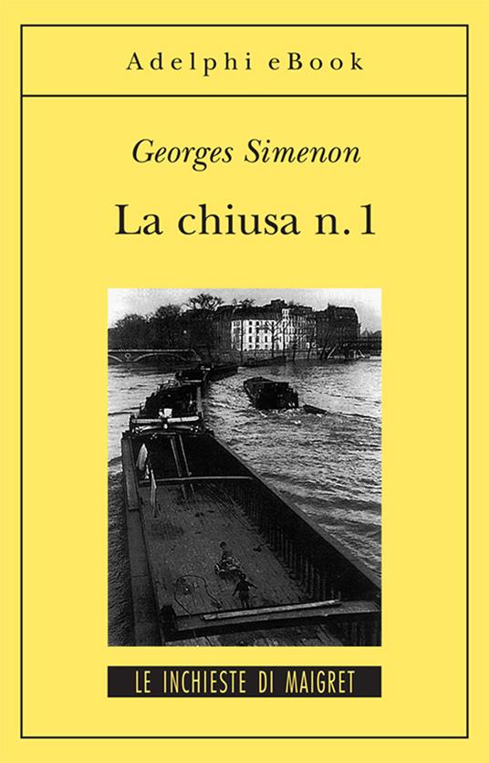 La chiusa n. 1 - Georges Simenon,Germana Cantoni De Rossi - ebook