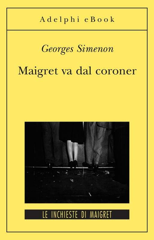 Maigret va dal coroner - Georges Simenon,Giulio Minghini - ebook