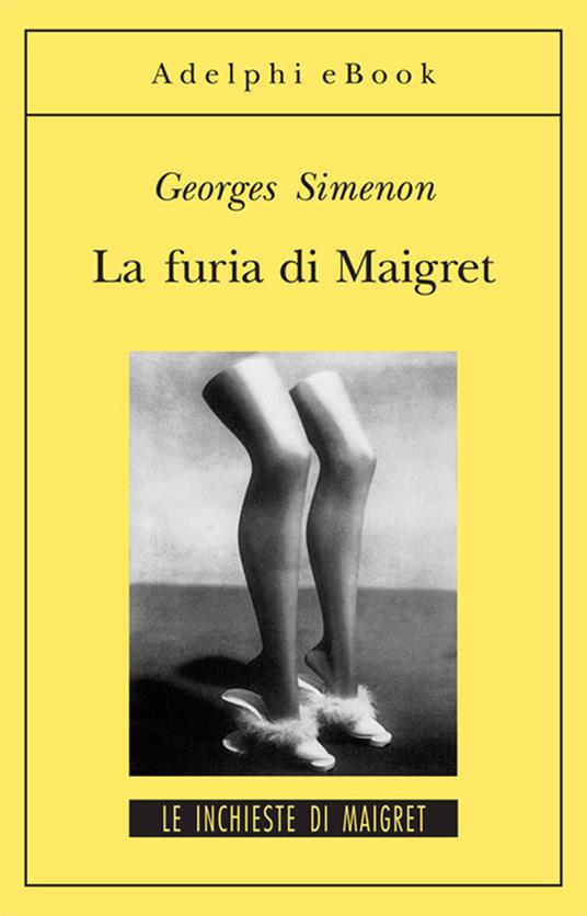 La furia di Maigret - Georges Simenon,Margherita Belardetti - ebook
