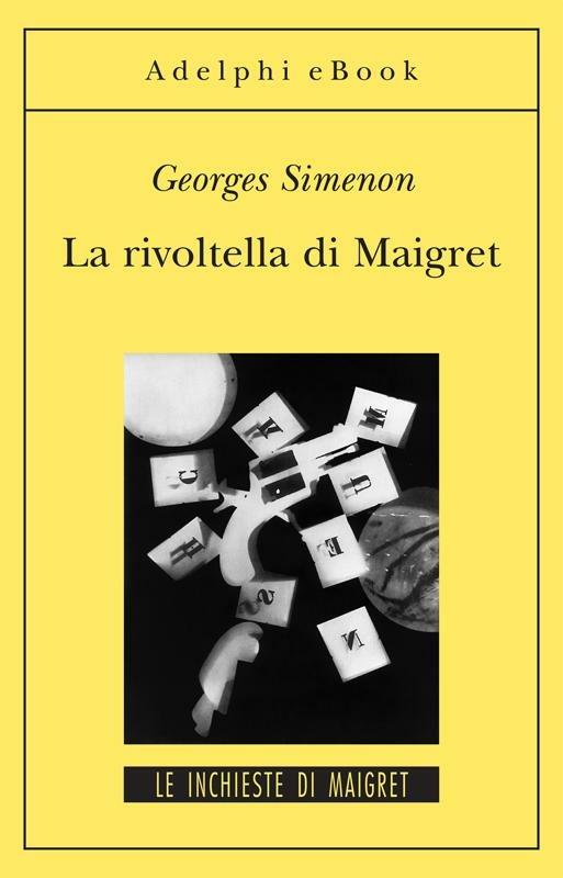 La rivoltella di Maigret - Georges Simenon,Pia Cillario - ebook