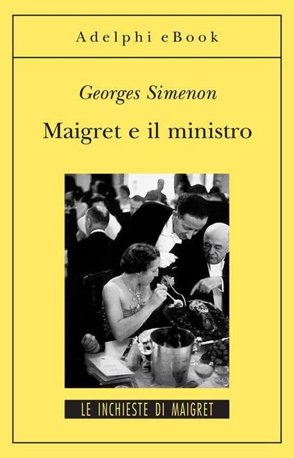 Maigret e il ministro - Georges Simenon,Fernanda Littardi - ebook