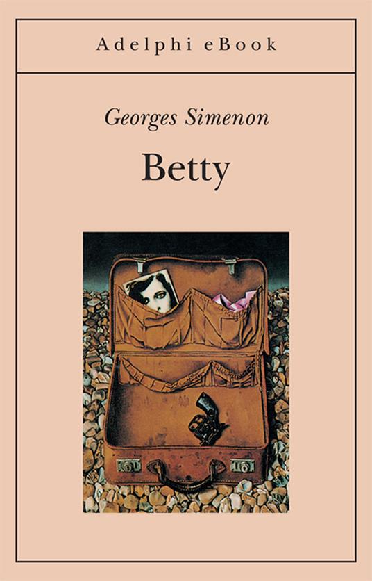 Betty - Georges Simenon,Gabriella Luzzani - ebook