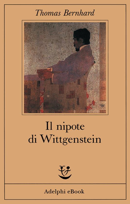 Il nipote di Wittgenstein. Un'amicizia - Thomas Bernhard,Renata Colorni - ebook