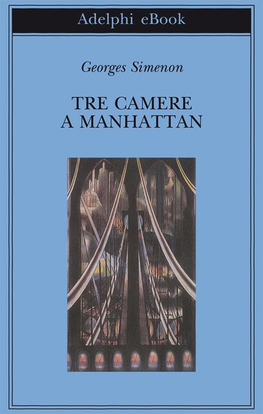 Tre camere a Manhattan - Georges Simenon,Laura Frausin Guarino - ebook