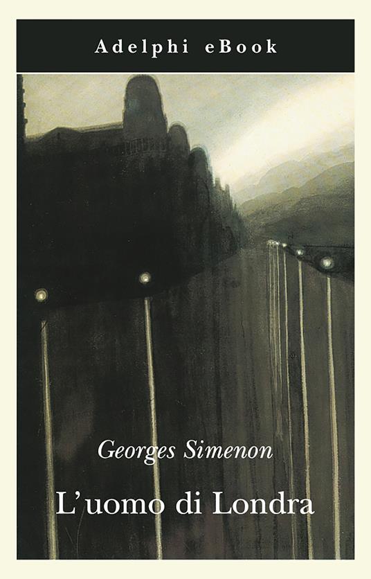 L' uomo di Londra - Georges Simenon,Giorgio Pinotti - ebook