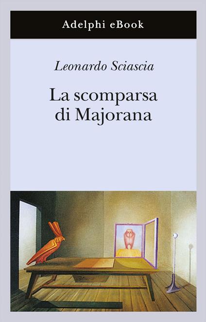 La scomparsa di Majorana - Leonardo Sciascia - ebook