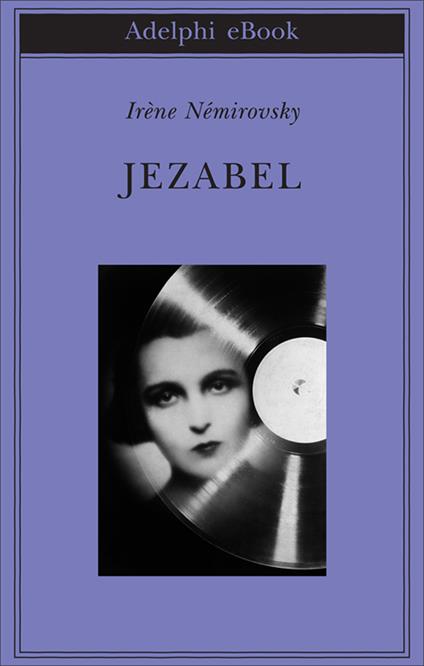Jézabel - Irène Némirovsky,Laura Frausin Guarino - ebook