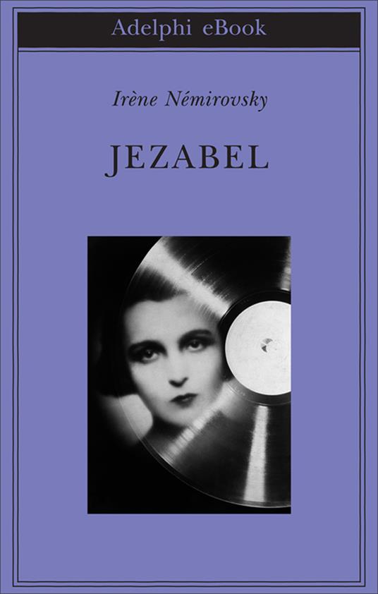 Jézabel - Irène Némirovsky,Laura Frausin Guarino - ebook