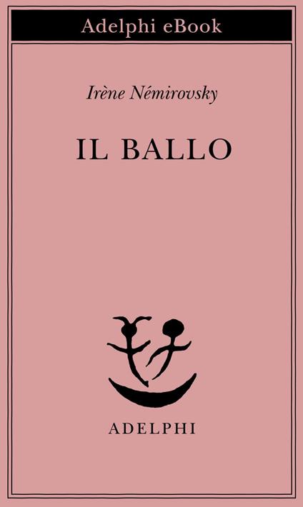 Il ballo - Irène Némirovsky,Margherita Belardetti - ebook