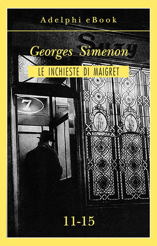 Le inchieste di Maigret vol. 11-15 - Georges Simenon - ebook