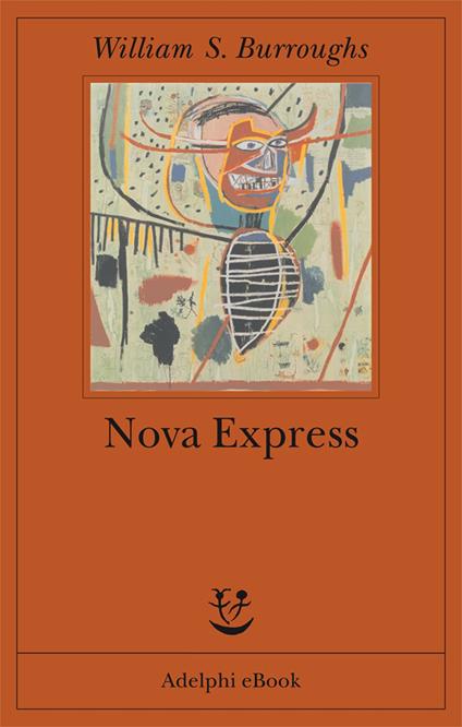 Nova express - William Burroughs,Carlo Borriello - ebook