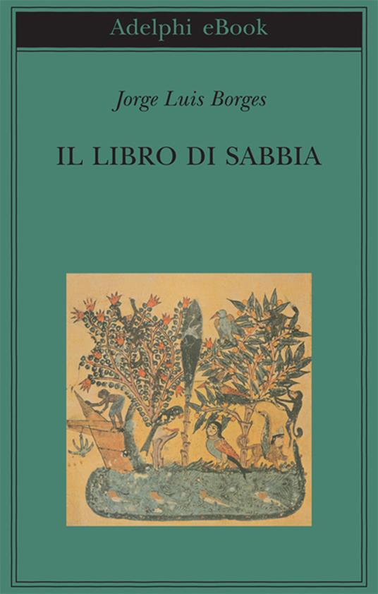 Il libro di sabbia - Jorge L. Borges,Tommaso Scarano,Ilide Carmignani - ebook