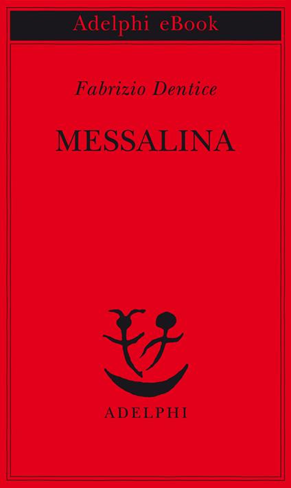 Messalina - Fabrizio Dentice - ebook