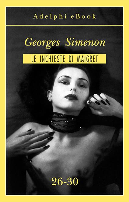 Le inchieste di Maigret. Vol. 26-30 - Georges Simenon - ebook
