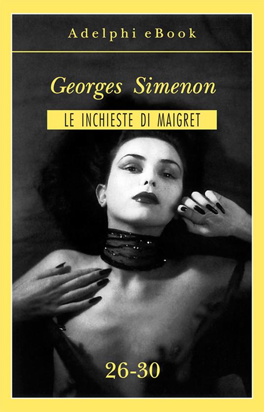 Le inchieste di Maigret. Vol. 26-30 - Georges Simenon - ebook