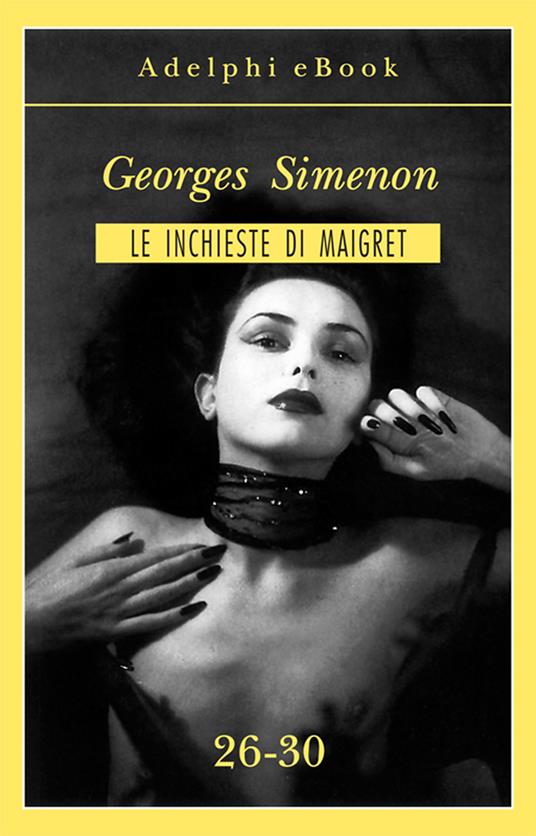 Le inchieste di Maigret vol. 26-30 - Georges Simenon - ebook