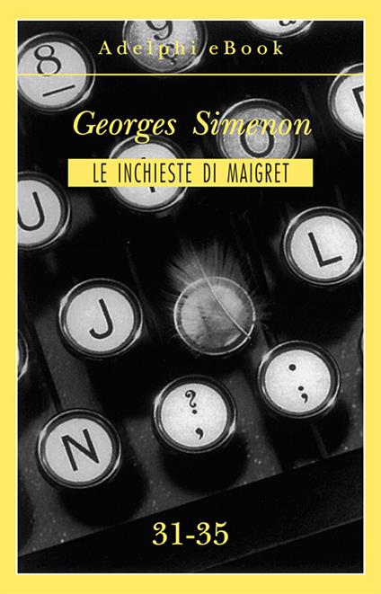 Le inchieste di Maigret vol. 31-35 - Georges Simenon - ebook