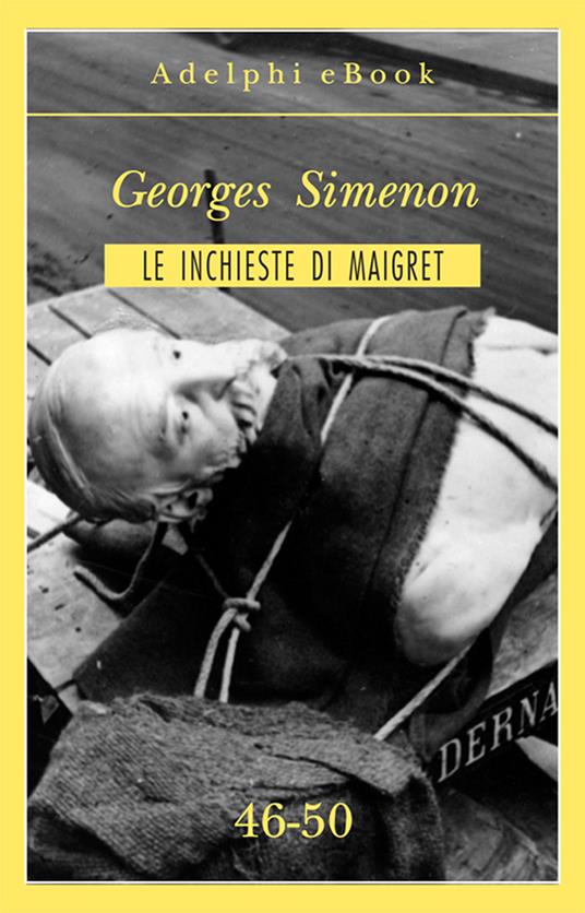 Le inchieste di Maigret. Vol. 46-50 - Georges Simenon - ebook