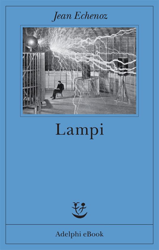 Lampi - Jean Echenoz,Giorgio Pinotti - ebook