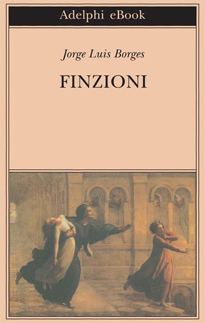 Finzioni - Jorge L. Borges,Antonio Melis - ebook
