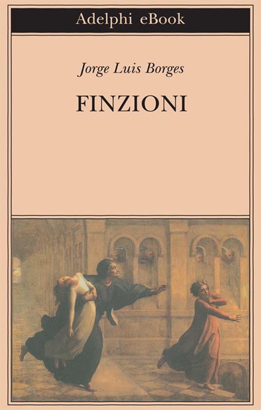 Finzioni - Jorge L. Borges,Antonio Melis - ebook