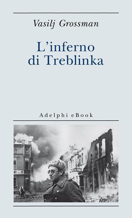 L' inferno di Treblinka - Vasilij Grossman,Claudia Zonghetti - ebook